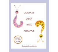 ¿ADIVINAS QUIÉN RIMA, OTRA VEZ?: Adivinanzas con rimas para niños a partir de 5 años