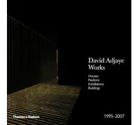 Adjaye: Works 1995-2007: Houses Pavilions Installations Buildings