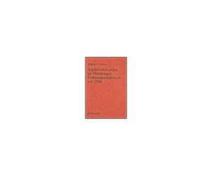 Adjektivderivation Im Nürnberger Frühneuhochdeutsch Um 1500