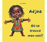 Adjoa: Où se trouve mon nez?