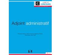 Adjoint administratif - Catégorie C. 2e éd.