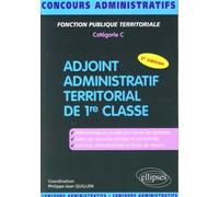 Adjoint administratif territorial Concours externe et interne catégorie C - Philippe-Jean Quillien - Ellipses - broché - Guide