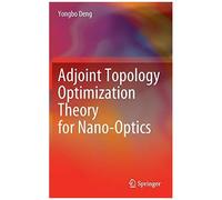 Adjoint Topology Optimization Theory For Nano-Optics