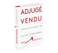 Adjugé vendu: 250 ANS D'HISTOIRE DE CULTURE ET D'ENCHÈRES CHEZ CHRISTIES