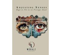 Adjusting senses: Ways to Fit in on Foreign Land