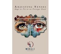 Adjusting senses: Ways to Fit in on Foreign Land