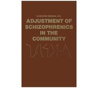 Adjustment Of Schizophrenics In The Community