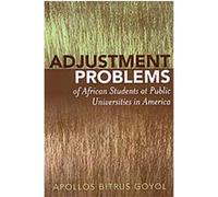 Adjustment Problems of African Students at Public Universities in America Apollos Goyol, Shiela K. Dodson (Auteur)