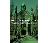 Adjustment To College: A Study Of 10000 Veteran And Nonveteran Students In Sixteen American Colleges