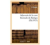 Adjuvants De La Cure Thermale De Barèges