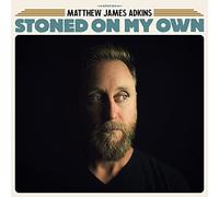 Adkins Matthew James – Stoned on My Own – Import (Whistle Pig)