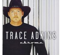 Adkins, Trace - Chrome
