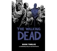 The Walking Dead Book 12 by Robert Kirkman Robert Kirkman, (Auteur)