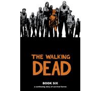 Charlie Adlard – The Walking Dead Book 6
