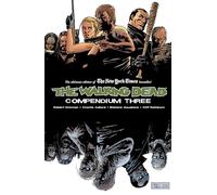 Adlard, Charlie - The Walking Dead Compendium Volume 3