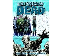 Charlie Adlard – The Walking Dead – Tome 15 : We Find Ourselves
