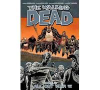Charlie Adlard – The Walking Dead Volume 21 : All Out War Part 2 – Image Comics