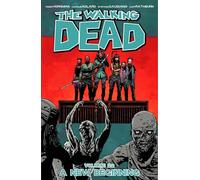 Adlard, Charlie - The Walking Dead Volume 22: A New Beginning-
