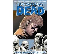 Adlard, Charlie – The Walking Dead Volume 6 : This Sorrowful Life