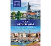 Adlard Coles Shore Guide The Netherlands - Paul Heiney - Bloomsbury Publishing PLC - Livre en Anglais - Paperback Paul HeineyPaul Heiney (Auteur)