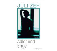 Juli Zeh – Adler und Engel – roman – édition spéciale unique (relié)