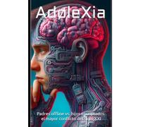 AdøleXia: Padres offline vs. hijos encriptados: el mayor conflicto del siglo XXI