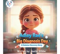 Adley Rae’s Big Diagnosis Day: A Diabetes Discovery Story