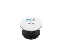 Admets-Le, la Vie Serait ennuyeuse sans Brian Funny Saying PopSockets PopGrip Adhésif