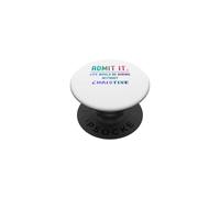 Admets-Le, la Vie Serait ennuyeuse sans Christine Funny Saying PopSockets PopGrip Adhésif