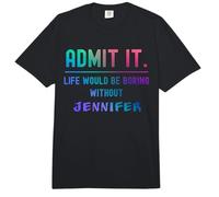 Admets-Le, la Vie Serait ennuyeuse sans Jennifer Funny Saying Comfort Colors Adult Heavyweight T-Shirt