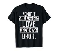 admets-Le, tu aimes la Lecture discrète, Bruh, Professeur drôle T-Shirt