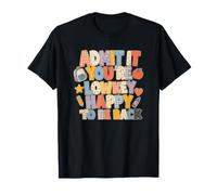Admets-Le, tu ES Discret, Heureuse d'être de Retour, Professeur drôle et Mignon T-Shirt
