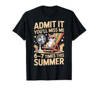 Admets-Le, tu me manqueras Six Sept Fois cet été T-Shirt