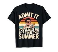 Admets-Le, tu me manqueras Six Sept Fois cet été T-Shirt