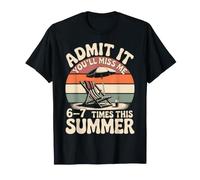 Admets-Le, tu me manqueras Six Sept Fois cet été T-Shirt