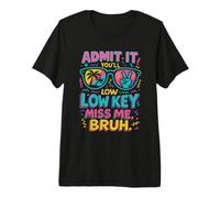 Admets-Le, tu Vas Faire Preuve de discrétion à l'école de professeurs Miss Me Bruh Beach T-Shirt Haut de Gamme