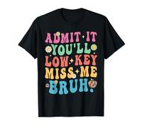Admets-le, tu vas faire preuve de discrétion : Miss Me Bruh Funny Teacher School T-Shirt