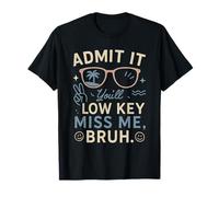 Admets-le, tu vas faire preuve de discrétion : Miss Me Bruh Teacher Last Day School T-Shirt