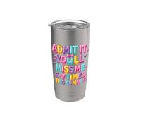 Admets-le, tu vas me manquer 6 à 7 fois cet été Gobelet isotherme en acier inoxydable double paroi