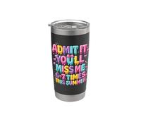 Admets-le, tu vas me manquer 6 à 7 fois cet été Gobelet isotherme en acier inoxydable double paroi
