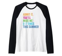 Admets-Le, tu Vas me manquer 67 Fois cet été, dernier Jour d'école Manche Raglan