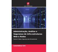 Administração, Análise e Segurança de Infra-estruturas Web e Redes: Volume II: Redes e Segurança das Infra-estruturas