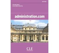 Administration.com Livre de l'élève - Claudie Bassi - Cle International - broché - Scolaire / Universitaire