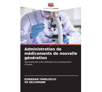 Administration de médicaments de nouvelle génération