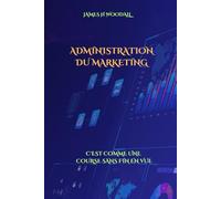 ADMINISTRATION DU MARKETING: C'EST COMME UNE COURSE SANS FIN EN VUE