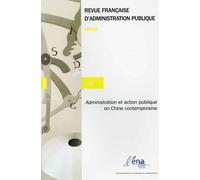 Administration et action publique en Chine contemporaine - Ena - Documentation Francaise - broché - Revue