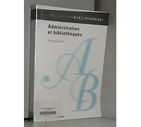 Administration et bibliothèques 3ème ed.