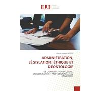 ADMINISTRATION, LÉGISLATION, ÉTHIQUE ET DÉONTOLOGIE: DE L'ORIENTATION SCOLAIRE, UNIVERSITAIRE ET PROFESSIONNELLE AU CAMEROUN