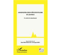 Administration pénitentiaire et justice Un siècle de rattachement - Paul Mbanzoulou - L'harmattan - broché - Essai