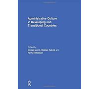Administrative Culture In Developing And Transitional Countries